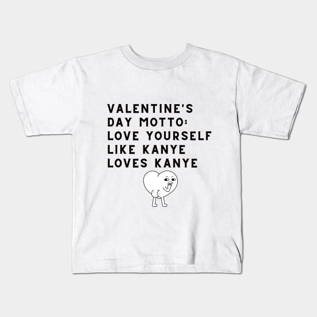 Love yourself like Kanye loves Kanye Kids T-Shirt by Yelda